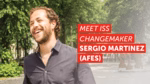 Meet ISS Changemaker Sergio Martinez