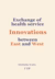 Beige book cover with the title in navy and orange letters: Exchange of health service Innovations between East and West